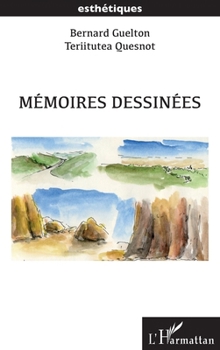 Mémoires dessinées (Esthétiques) (French Edition)