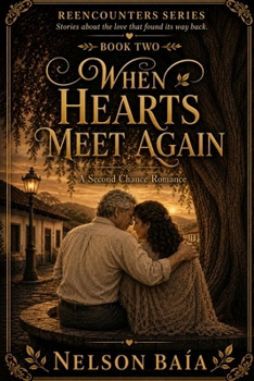 Paperback WHEN HEARTS MEET AGAIN: A Second Chance Romance Book