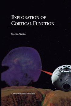 Paperback Exploration of Cortical Function: Imaging and Modeling Cortical Population Coding Strategies Book