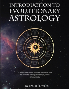 Paperback Introduction to Evolutionary Astrology: How to Learn the Basics of Astrology and the 12 signs of Evolutionary Personal Development Book