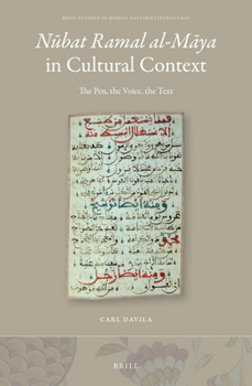 Hardcover Nūbat Ramal Al-Māya in Cultural Context: The Pen, the Voice, the Text Book