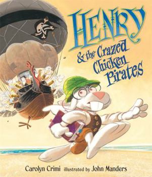 Hardcover Henry & the Crazed Chicken Pirates Book