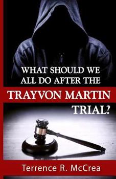 Paperback What Should We All Do After The Trayvon Martin Trial? Book