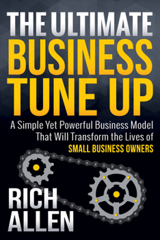 Paperback The Ultimate Business Tune Up: A Simple Yet Powerful Business Model That Will Transform the Lives of Small Business Owners Book