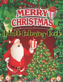 Paperback Merry Christmas Adult Coloring Book: a beautiful coloring book