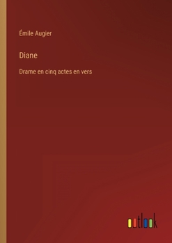 Paperback Diane: Drame en cinq actes en vers [French] Book