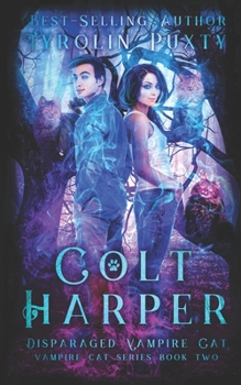 Paperback Colt Harper: Disparaged Vampire Cat Book