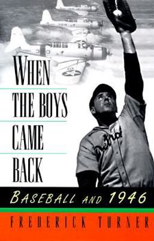 Hardcover When the Boys Came Back: Baseball and 1946 Book
