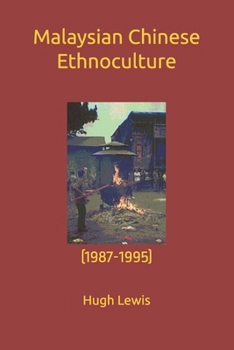 Malaysian Chinese Ethnoculture: (1987-1995)