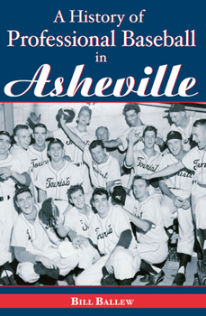 Paperback A History of Professional Baseball in Asheville Book