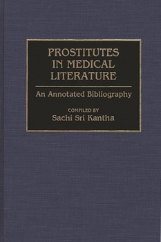 Hardcover Prostitutes in Medical Literature: An Annotated Bibliography Book