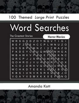 Paperback Word Searches - Horror Movies: 100 Themed Large Print Puzzles [Large Print] Book