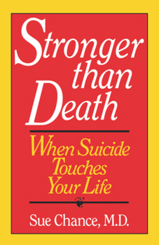 Hardcover Stronger Than Death: When Suicide Touches Your Life Book