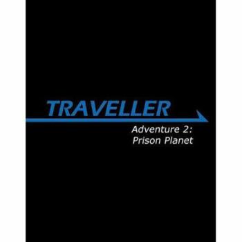 Adventure 2: Prison Planet (Traveller)