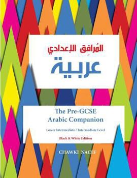 Paperback The Pre-GCSE Arabic Companion: A Key Stage 3 Book for Lower Intermediate / Intermediate Level Book