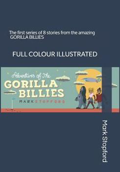 Paperback THE ADVENTURES of THE GORILLA BILLIES: Full Colour Illustrated Book