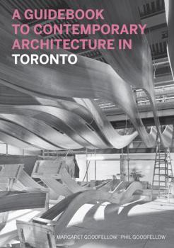 Paperback A Guidebook to Contemporary Architecture in Toronto Book