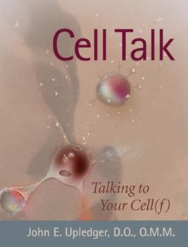 Hardcover Cell Talk: Talking to Your Cell(f) Book