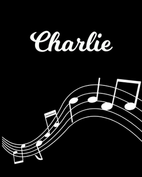 Charlie: Sheet Music Note Manuscript Notebook Paper | Personalized Custom First Name Initial C | Musician Composer Instrument Composition Book | 12 ... Guide | Create Compose & Write Creative Songs
