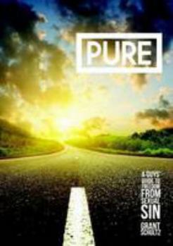 Paperback Pure: A Guys' Guide To Freedom From Sexual Sin Book