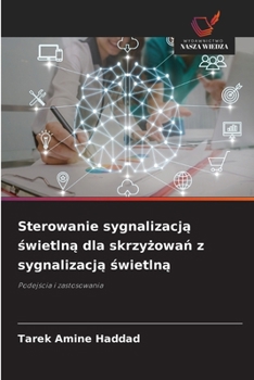 Sterowanie sygnalizacją świetlną dla skrzyżowań z sygnalizacją świetlną
