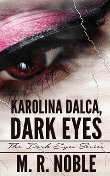 Karolina Dalca, Dark Eyes - Book #1 of the Dark Eyes