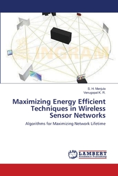 Paperback Maximizing Energy Efficient Techniques in Wireless Sensor Networks Book