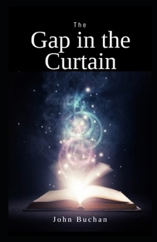 The Gap in the Curtain Illustrated