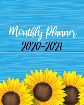 2020-2021 Monthly Planner: Sunflowers, 24 Months Calendar Agenda January 2020 to December 2021 Schedule Organizer With Holidays and inspirational Quotes