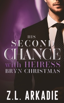 Paperback His Second Chance With Heiress Bryn Christmas: The Complete Story Book