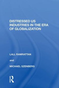 Paperback Distressed US Industries in the Era of Globalization Book