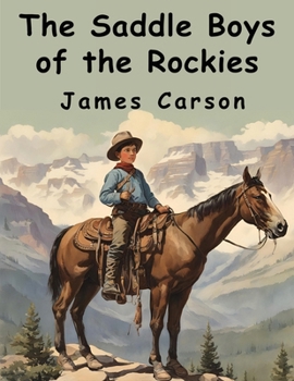 Paperback The Saddle Boys of the Rockies Book