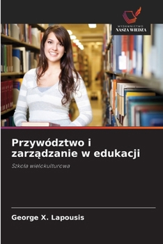 Paperback Przywództwo i zarządzanie w edukacji [Polish] Book