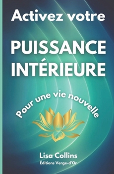 Paperback Activez votre PUISSANCE INTÉRIEURE pour une vie nouvelle [French] Book