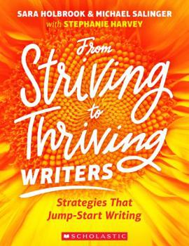 Paperback From Striving to Thriving Writers: Strategies That Jump-Start Writing Book