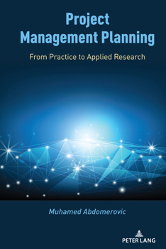 Paperback Project Management Planning: From Practice to Applied Research Book