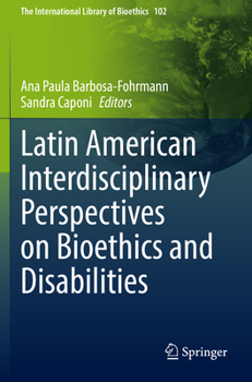 Paperback Latin American Interdisciplinary Perspectives on Bioethics and Disabilities Book