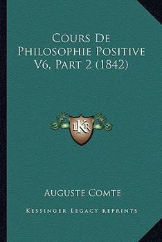 Paperback Cours De Philosophie Positive V6, Part 2 (1842) [French] Book