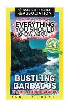 Paperback Everything You Should Know About: Bustling Barbados Faster Learning Facts Book