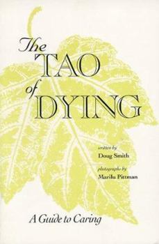 Paperback The Tao of Dying: A Guide to Caring Book