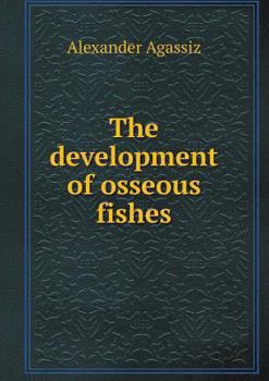Paperback The development of osseous fishes Book