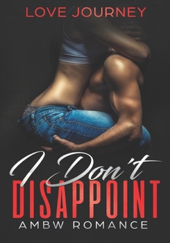 Paperback I Don't Disappoint: AMBW Romance Book