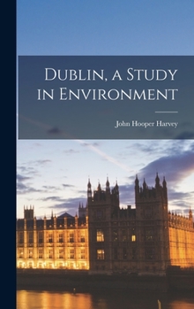 Hardcover Dublin, a Study in Environment Book