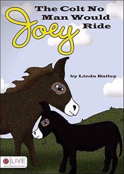 Paperback Joey, the Colt No Man Would Ride Book