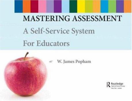 Paperback Mastering Assessment: A Self-Service System for Educators Book
