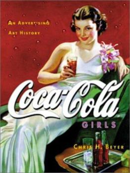 Hardcover Coca-Cola Girls: An Advertising Art History Book