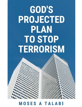Paperback God's Projected Plan To Stop Terrorism Book