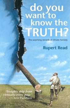 Paperback Do you want to know the truth? The surprising rewards of climate honesty Book