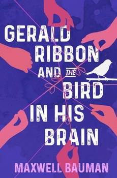 Paperback Gerald Ribbon and the Bird In His Brain Book