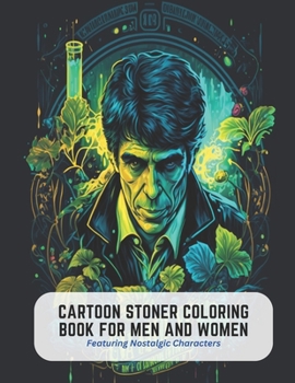 Paperback Cartoon Stoner Coloring Book for Men and Women: Featuring Nostalgic Characters Book
